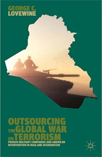 Outsourcing the Global War on Terrorism - G. Lovewine - E-Book