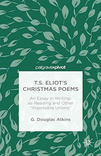 T.S. Eliot’s Christmas Poems - G. Atkins - E-Book