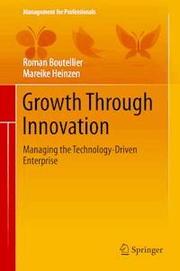 Growth Through Innovation - Roman Boutellier - E-Book