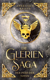 Die Glerien Saga III - Angélique Knieps - E-Book