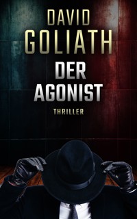 Der Agonist - David Goliath - E-Book