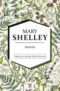 Mathilda - Mary Shelley - E-Book