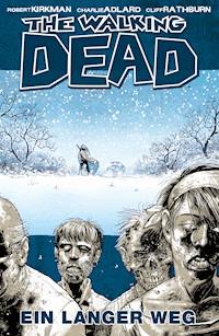The Walking Dead 02: Ein langer Weg - Robert Kirkman - E-Book