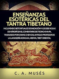 Enseñanzas esotéricas del Tantra Tibetano (Traducido) - C. A. Muses - E-Book