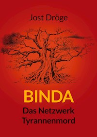 Binda - Das Netzwerk, Tyrannenmord - Jost Dröge - E-Book