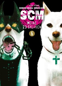 SCM - Meine 23 Sklaven, Band 6 - Hiroto Oishi - E-Book