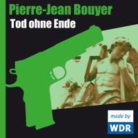 Tod ohne Ende - Pierre-Jean Bouyer - Hörbuch