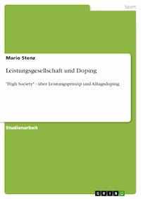 Leistungsgesellschaft und Doping - Mario Stenz - E-Book