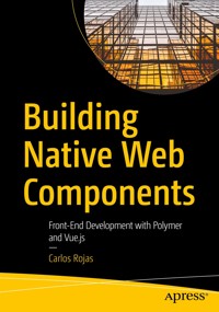Building Native Web Components - Carlos Rojas - E-Book