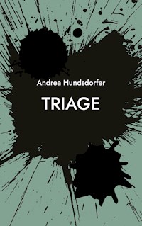 Triage - Andrea Hundsdorfer - E-Book