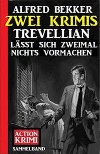 Trevellian lässt sich zweimal nichts vormachen: Zwei Krimis - Alfred Bekker - E-Book