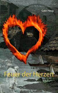 Feuer der Herzen - Gabi Haug - E-Book