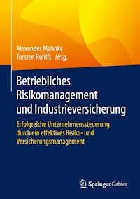 Betriebliches Risikomanagement und Industrieversicherung - - E-Book