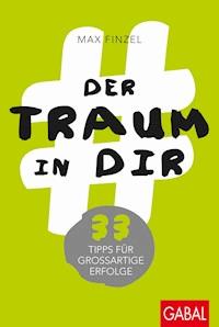 Der Traum in dir - Max Finzel - E-Book