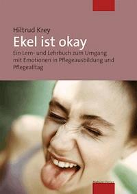 Ekel ist okay - Krey Hiltrud - E-Book