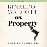 On Property - Field Notes, Book 2 (Unabridged) - Rinaldo Walcott - Hörbuch