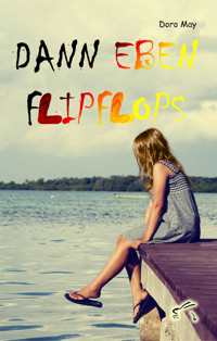 Dann eben Flipflops - Doro May - E-Book