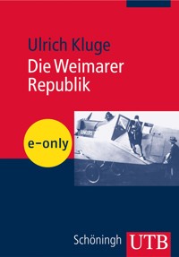 Die Weimarer Republik - Ulrich Kluge - E-Book
