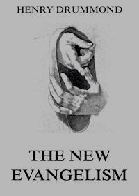 The New Evangelism - Henry Drummond - E-Book