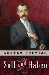 Soll und Haben. Roman - Gustav Freytag - E-Book
