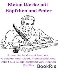 Kleine Werke mit Köpfchen und Feder - Stephan Koralles - E-Book
