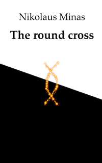 The round cross - Nikolaus Minas - E-Book