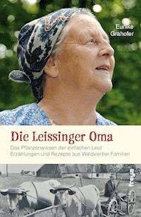 Die Leissinger Oma - Eunike Grahofer - E-Book