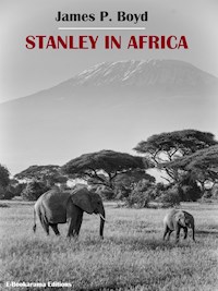 Stanley in Africa - James P. Boyd - E-Book
