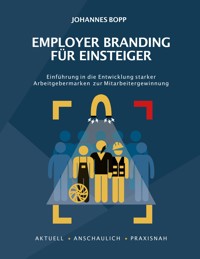 Employer Branding für Einsteiger - Johannes Bopp - E-Book