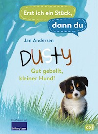 Erst ich ein Stück, dann du - Dusty – Gut gebellt, kleiner Hund! - Jan Andersen - E-Book