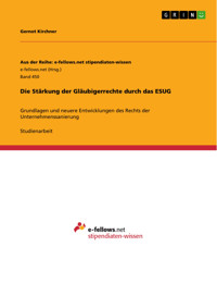 Die Stärkung der Gläubigerrechte durch das ESUG - Gernot Kirchner - E-Book