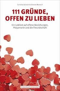 111 Gründe, offen zu lieben - Cornelia Jönsson - E-Book