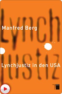 Lynchjustiz in den USA - Manfred Berg - E-Book