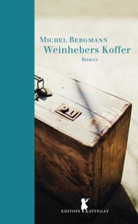 Weinhebers Koffer - Michel Bergmann - E-Book