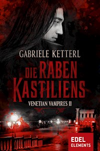 Die Raben Kastiliens - Gabriele Ketterl - E-Book