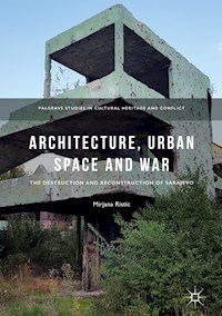 Architecture, Urban Space and War - Mirjana Ristic - E-Book