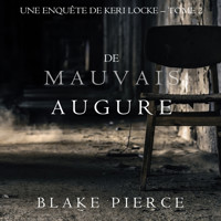 De mauvais augure (Une Enquête de Keri Locke — tome 2) - Blake Pierce - Hörbuch
