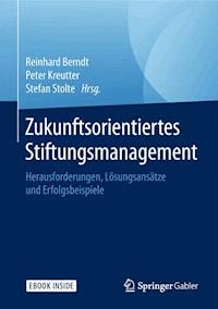 Zukunftsorientiertes Stiftungsmanagement - - E-Book