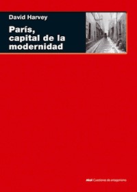 París, capital de la modernidad - David Harvey - E-Book