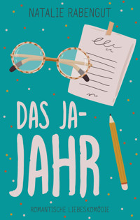 Das Ja-Jahr - Natalie Rabengut - E-Book + Hörbuch