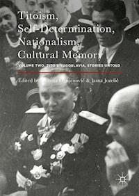 Titoism, Self-Determination, Nationalism, Cultural Memory -  - E-Book