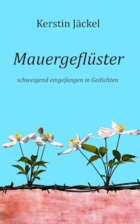 Mauergeflüster - Kerstin Jäckel - E-Book