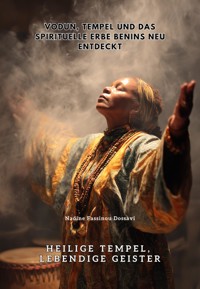 Heilige Tempel, lebendige Geister - Nadine Fassinou Dossavi - E-Book