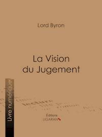 La Vision du Jugement - Lord Byron - E-Book
