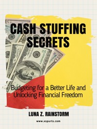 Cash Stuffing Secrets - Luna Z. Rainstorm - E-Book