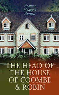 The Head of the House of Coombe & Robin - Frances Hodgson Burnett - E-Book