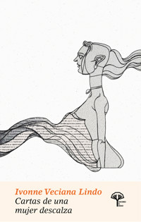 Cartas de una mujer descalza - Ivonne Veciana Lindo - E-Book
