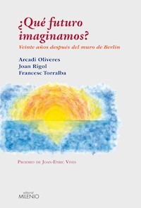 ¿Qué futuro imaginamos? - Francesc Torralba - E-Book