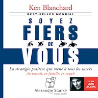 Soyez fiers de vous - Ken Blanchard - Hörbuch