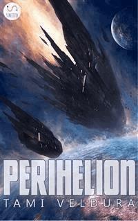 Perihelion - Tami Veldura - E-Book
